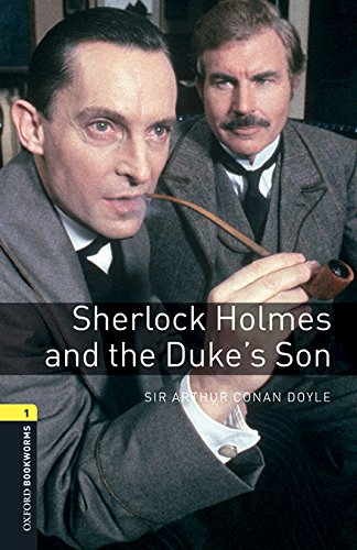 Book Oxford Bookworms 1. Sherlock Holmes and the Dukes' Son MP3 Pack (Spanish Edition) free