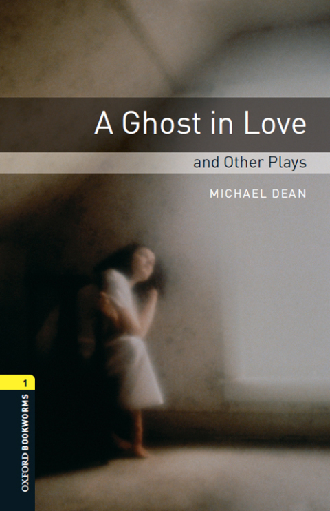 Book A Ghost in Love and Other Plays Level 1 Oxford Bookworms Library free
