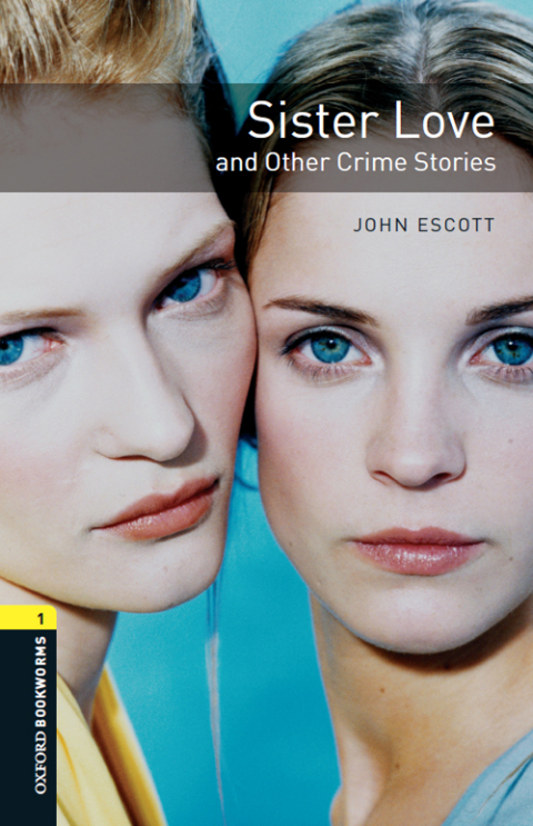 Book Sister Love and Other Crime Stories Level 1 Oxford Bookworms Library free