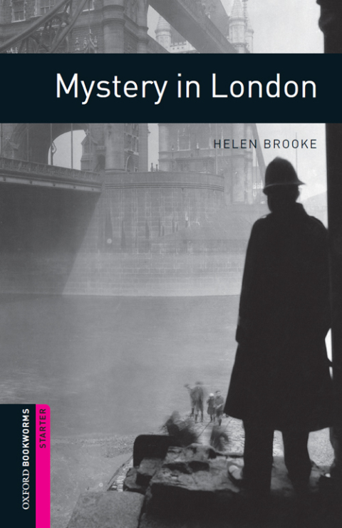 Book Mystery in London Starter Level Oxford Bookworms Library: Starter: 250-Word Vocabulary free