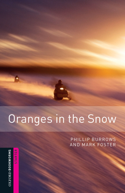 Book Oranges in the Snow Starter Level Oxford Bookworms Library free