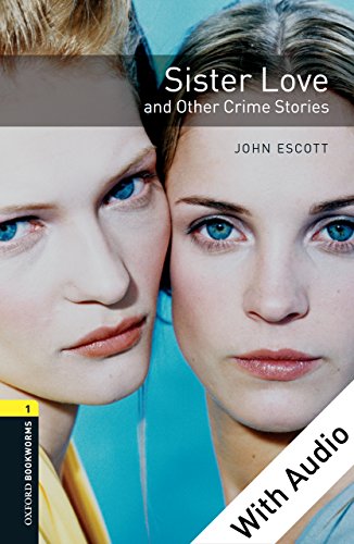 Book Sister Love and Other Crime Stories - With Audio Level 1 Oxford Bookworms Library free