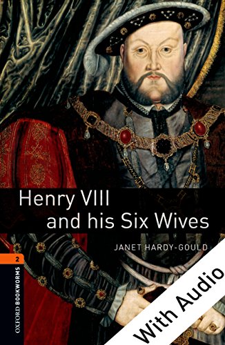 Book Henry VIII and his Six Wives - With Audio Level 2 Oxford Bookworms Library free