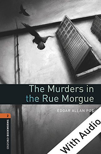 Book The Murders in the Rue Morgue - With Audio Level 2 Oxford Bookworms Library: Level 2: 700-Word Vocabulary free