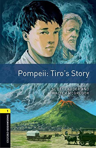 Book Oxford Bookworms Library: Level 1:: Pompeii: Tiro's Story: Graded readers for secondary and adult learners free
