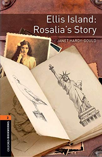Book Oxford Bookworms Library: Level 2:: Ellis Island: Rosalia's Story: Graded readers for secondary and adult learners free