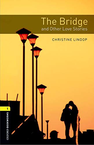 Book Oxford Bookworms 1. The Bridge and Other Love Stories MP3 Pack (Spanish Edition) free