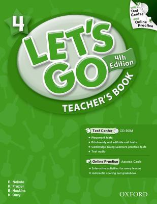 Book Let's Go 4 Teacher's Book with Test Center CD-ROM: Language Level: Beginning to High Intermediate. Interest Level: Grades K-6. Approx. Reading Level: K-4 free