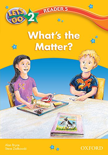 Book What's the Matter (Let's Go 3rd ed. Level 2 Reader 5) (Let's Go 3rd edition) free