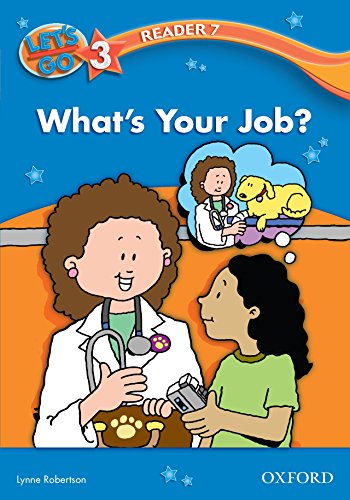 Book What's Your Job? (Let's Go 3rd ed. Level 3 Reader 7) (Let's Go 3rd edition) free