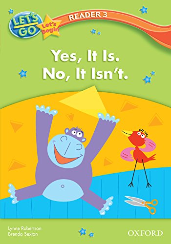 Book Yes, It Is. No, It Isn't. (Let's Go 3rd ed. Let's Begin Reader 3) (Let's Go 3rd edition) free