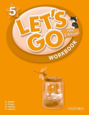 Book Let's Go 5 Workbook: Language Level: Beginning to High Intermediate. Interest Level: Grades K-6. Approx. Reading Level: K-4 (Let's Go (Oxford)) free