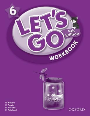 Book Let's Go 6 Workbook: Language Level: Beginning to High Intermediate. Interest Level: Grades K-6. Approx. Reading Level: K-4 (Let's Go (Oxford)) free