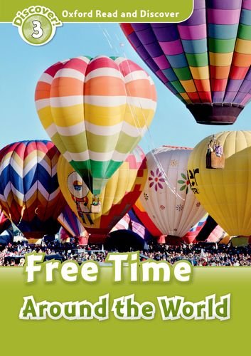 Book Oxford Read and Discover (20 more titles available Jan-May 2011): Level 3: 600-Word Vocabulary Free Time Around the World free