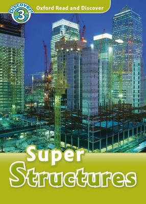 Book Oxford Read and Discover: Super Structures (Oxford Read and Discover, Level 3) free