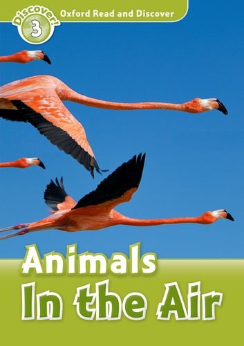 Book Oxford Read and Discover: Level 3: Animals in the Air free