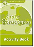 Book Oxford Read and Discover: Level 3: 600-Word Vocabulary Super Structures Activity Book free