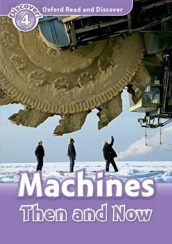 Book Oxford Read and Discover: Level 4: 750-Word Vocabulary Machines Then and Now free