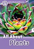 Book Read and Discover: Level 4: 750-Word Vocabulary All About Plants (Oxford Read and Discover: Level 4) free