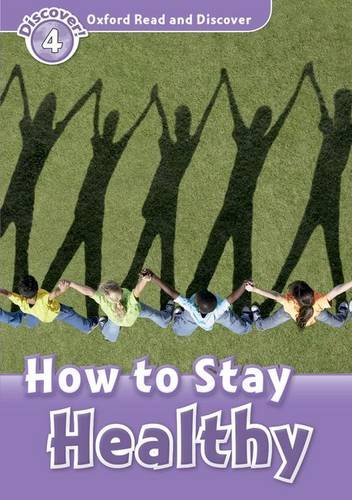 Book Oxford Read and Discover: Level 4: How to Stay Healthy free