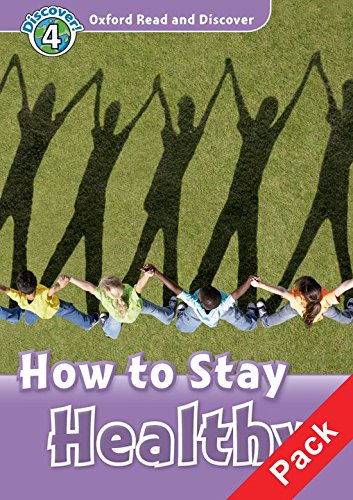 Book Oxford Read and Discover 4. How to Stay Healthy Audio CD Pack (Spanish Edition) free