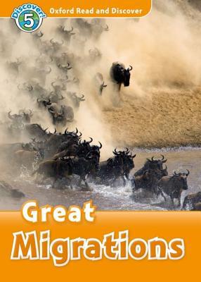 Book Oxford Read and Discover: Level 5: 900-Word Vocabulary Great Migrations (Oxford Read and Discover: Discover! Level 5) free