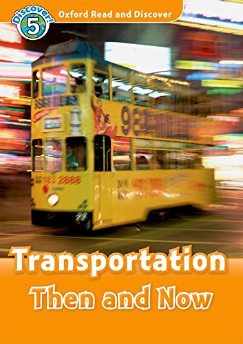 Book Oxford Read and Discover: Level 5: 900-Word Vocabulary Transportation Then and Now Audio CD Pack free
