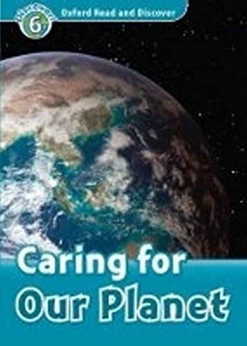 Book Oxford Read And Discover: Level 6: Caring For Our Planet Audio Cd Pack free