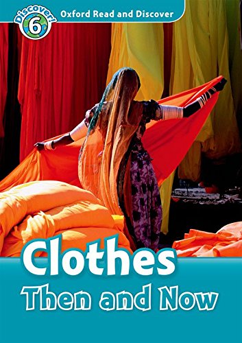 Book Oxford Read and Discover: Level 6: 1,050-Word Vocabulary Clothes Then and Now Audio CD Pack free