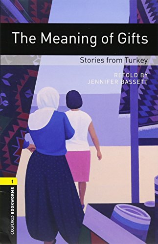 Book Oxford Bookworms Library: Level 1: The Meaning of Gifts: Stories from Turkey Audio Pack free