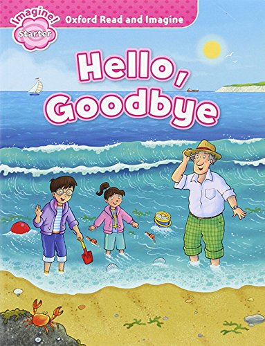 Book Oxford Read And Imagine: Starter: Hello, Goodbye free