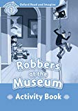 Book Oxford Read and Imagine 1. Robbers at the Museum Activity Book free