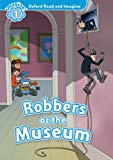 Book Oxford Read & Imagine: Level 1: Robbers at the Museum free