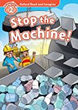 Book Oxford Read and Imagine: Level 2: Stop the Machine free