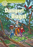 Book Oxford Read & Imagine: Level 3: Danger! Bugs! free