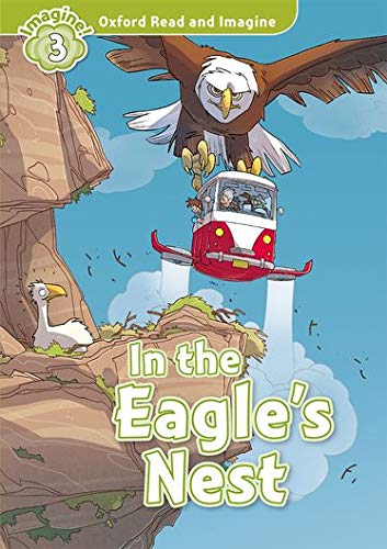 Book Oxford Read and Imagine: Level 3:: The Eagle's Nest free