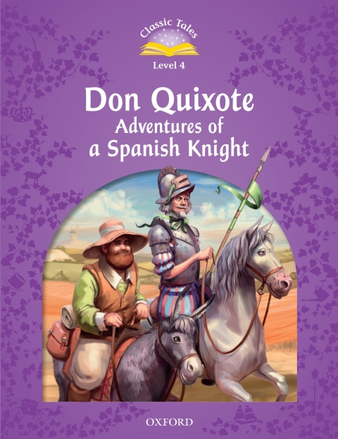 Book Don Quixote: Adventures of a Spanish Knight (Classic Tales Level 4) free