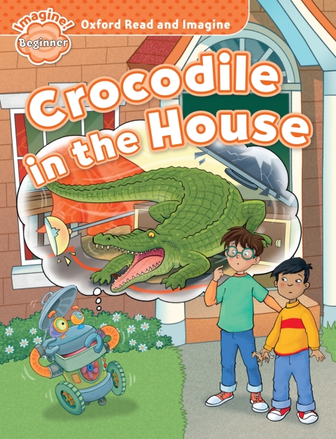 Book Crocodile in the House (Oxford Read and Imagine Beginner) free