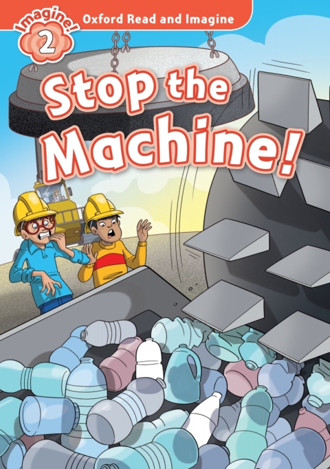 Book Stop the Machine! (Oxford Read and Imagine Level 2) free