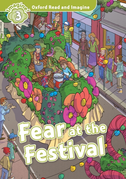 Book Fear at the Festival (Oxford Read and Imagine Level 3) free