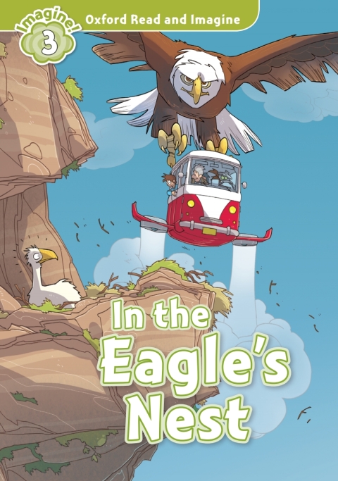 Book In the Eagle's Nest (Oxford Read and Imagine Level 3) free