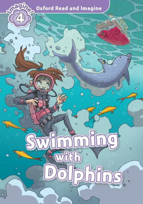 Book Swimming with Dolphins (Oxford Read and Imagine Level 4) free