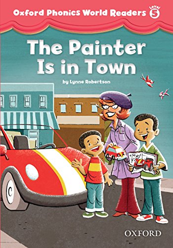 Book The Painter is in Town (Oxford Phonics World Readers Level 5) free