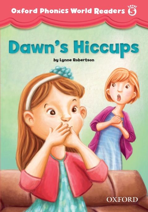 Book Dawn's Hiccups (Oxford Phonics World Readers Level 5) free