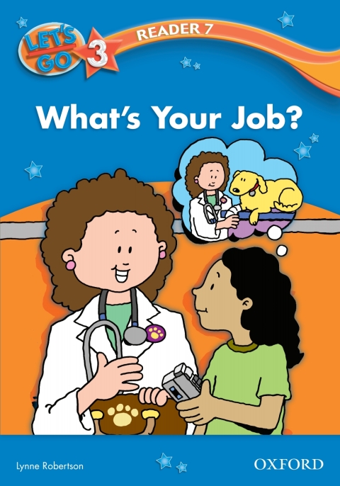 Book What's Your Job? (Let's Go 3rd ed. Level 3 Reader 7) (Let's Go 3rd edition) free