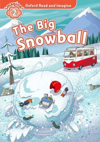 Book Oxford Read and Imagine: Level 2: The Big Snowball free