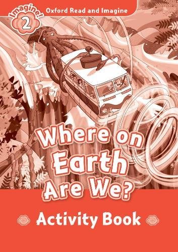 Book Oxford Read and Imagine 2. Where on Earth Are We Activity Book free