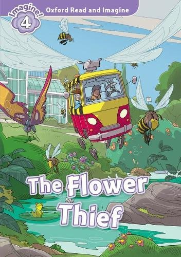 Book Oxford Read and Imagine: Level 4: The Flower Thief free