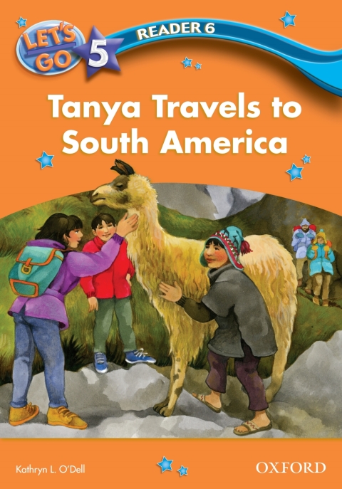 Book Tanya Travels to South America (Let's Go 3rd ed. Level 5 Reader 6) (Let's Go 3rd edition) free