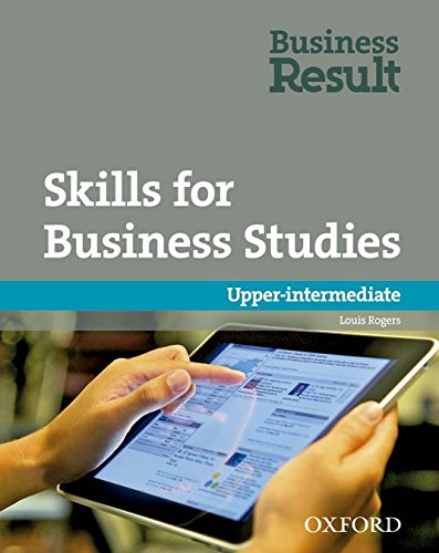 Book Skills for Business Studies. Upper-Intermediate. Business Result Upper Inter Skills for Business Studies (Spanish Edition) free